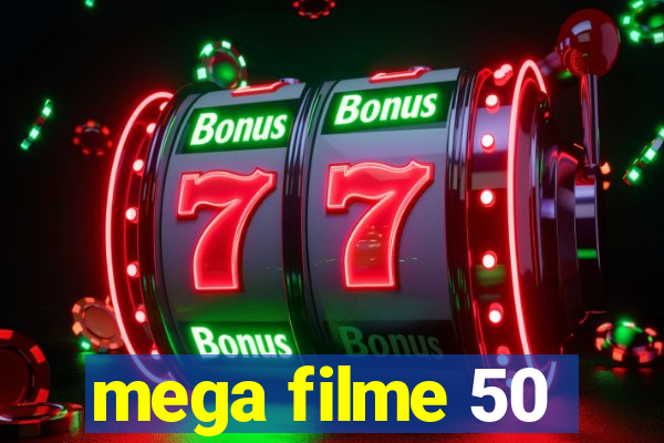 mega filme 50